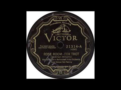 Victor 21314 A – Rose Room – Herman Kenin’s Multnomah Hotel Orchestra