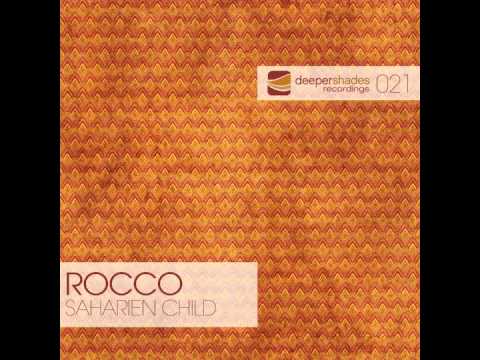 Rocco - Saharien Child (Original Mix) - Deeper Shades Recordings