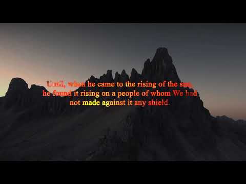 Dhul-Qarnayn - Surah Kahf - Ayahs: 83 - 99