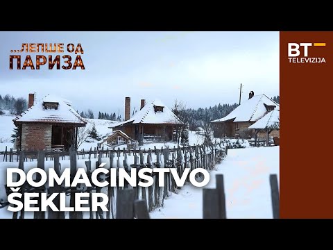 EMISIJA   LEPSE OD PARIZA   S02 EP07  DOMACINSTVO SEKLER         Balkantrip  TV