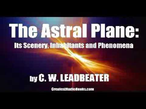 The Astral Plane (full audiobook ) C.W. LEADBEATER