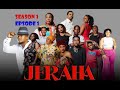 JERAHA | Ep 1 | SEASON 1