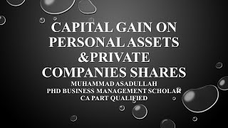 Capital Gain On Personal Assets & Shares of Private Companies