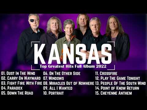 Kansas Greatest Hits Collection - The Best Of Kansas Full Playlist 2022