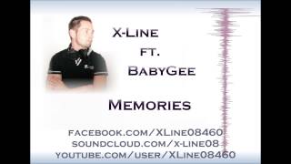 X-Line ft. Babygee - Memories (Full + HQ)