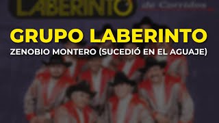 Grupo Laberinto - Zenobio Montero (Sucedió en el Aguaje) (Audio Oficial)