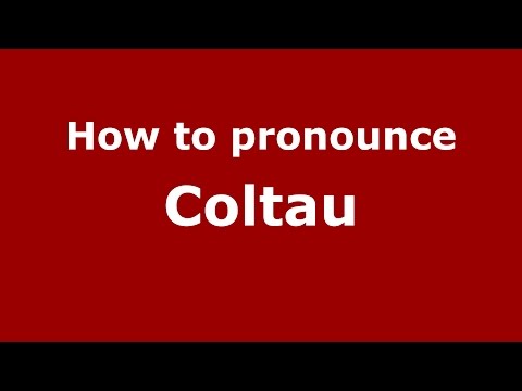 How to pronounce Coltau (Romanian/Romania)  - PronounceNames.com