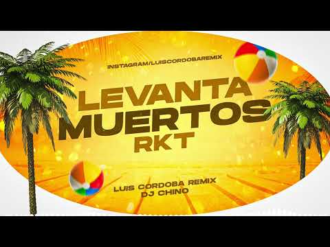 ESE SONIDITO LEVANTA MUERTOS RKT - DJ CHINO AYALA ✘ LUIS CORDOBA REMIX