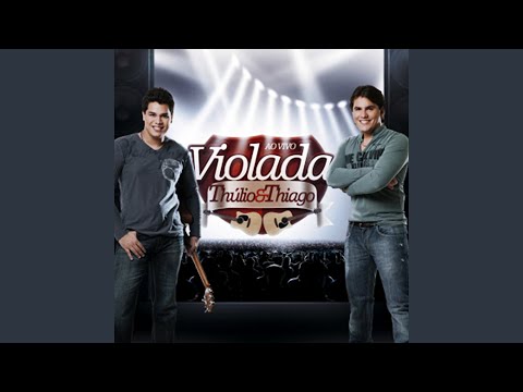 Dia Sim, Dia Não - Thúlio e Thiago