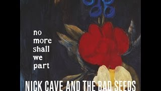 Nick Cave & The Bad Seeds - And no more shall we part (Lyrics English/Spanish)