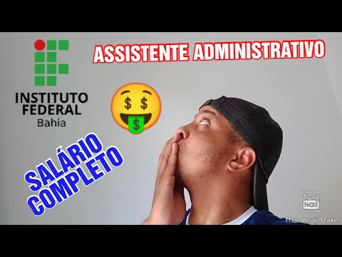 Concurso IFBA assistente administrativo saiba qual será seu salário completo sem descontos e extras