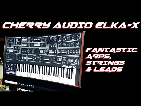 Cherry Audio ELKA-X Fantastic ARPs Strings Leads Demo Virtual Vintage Synthesizer Rik Marston