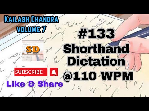 #133 | @110 wpm | Shorthand Dictation | Kailash Chandra | 840 words |  volume 7