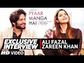 Exclusive Interview With Zareen Khan Ali Fazal PYAAR MANGA HAI T Series
