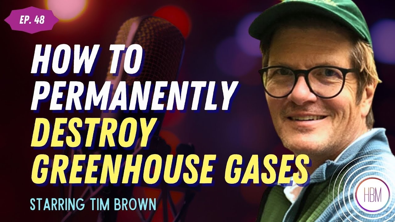 Episode 48: Tim Brown - Preventing Catastrophic Climate Change