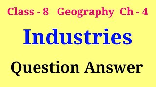 industries class 8 geography questions and answers | class 8 geography ch 5 question answer