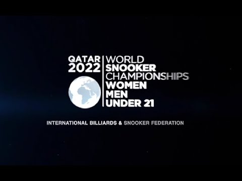 QATAR 2022 WORLD SNOOKER CHAMPIONSHIP WOMEN & MEN UNDER 21