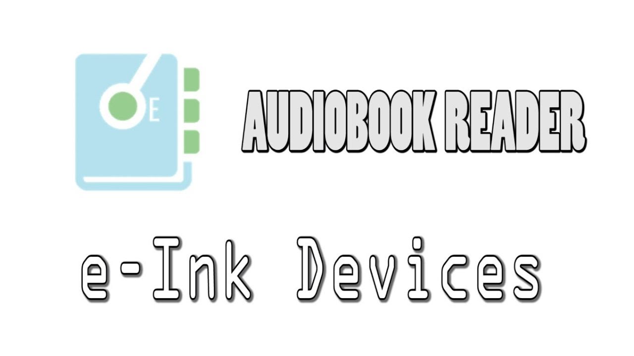 Audiobook Reader On e-Ink Devices