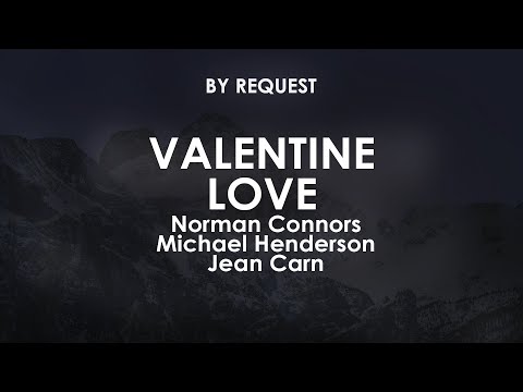 Valentine Love | Norman Connors · Michael Henderson · Jean Carn