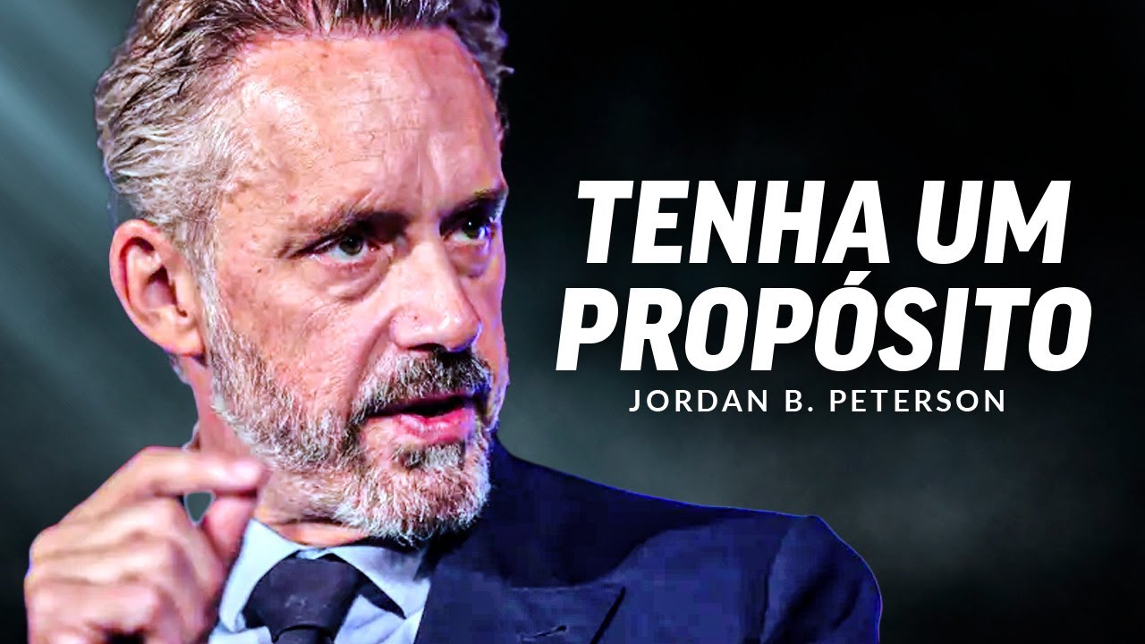 Como Viver A Vida COM PROPÓSITO - Jordan Peterson Motivation