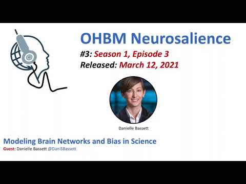 Neurosalience #S1E3 with Danielle Bassett - Modeling brain networks and bias in science