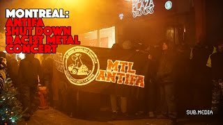 Montreal: Antifa shut down racist metal concert.