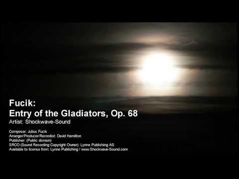 Julius Fucik - Entry of the Gladiators, Op. 68