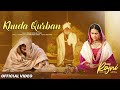 Khuda Qurban HD Video Roopi Gill Yograj Singh Rahat Fateh Ali Khan New Punjabi Songs 2024