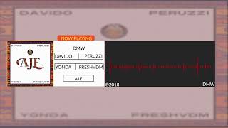 DMW - 'AJE' feat. Davido, Yonda, Peruzzi &amp; Fresh VDM (Official Audio)