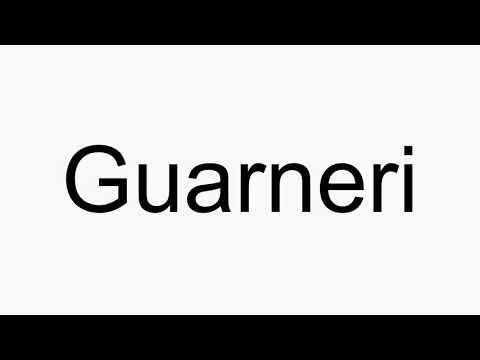 How to pronounce Guarneri