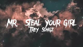 ✨MR.STEAL YOUR GIRL(I&#39;m gon&#39; come through, replace him) ✨LYRICS (Sped up)-Trey Songz