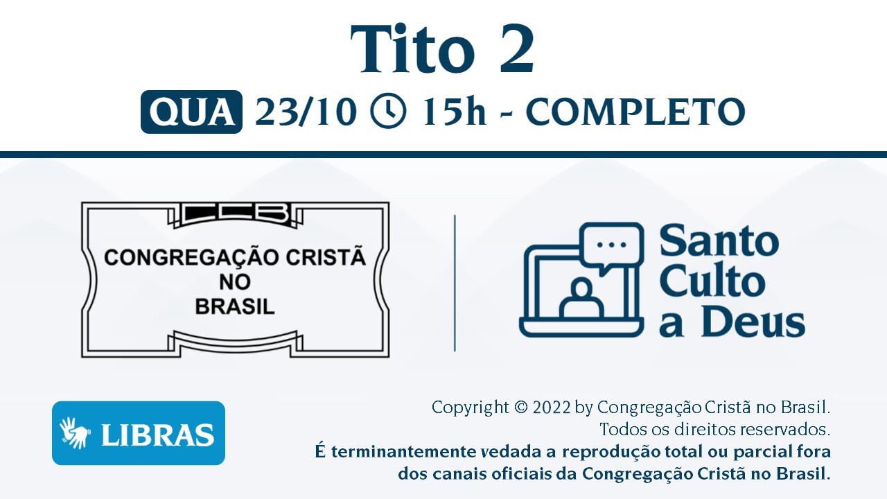 Santo Culto a Deus (Libras) - QUA - 23/10/2024 15:00