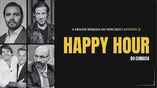 HAPPY HOUR do Curioso #21 - Arezzo, Grupo Soma, Chilli Beans, Daniel Vorcaro e REAG