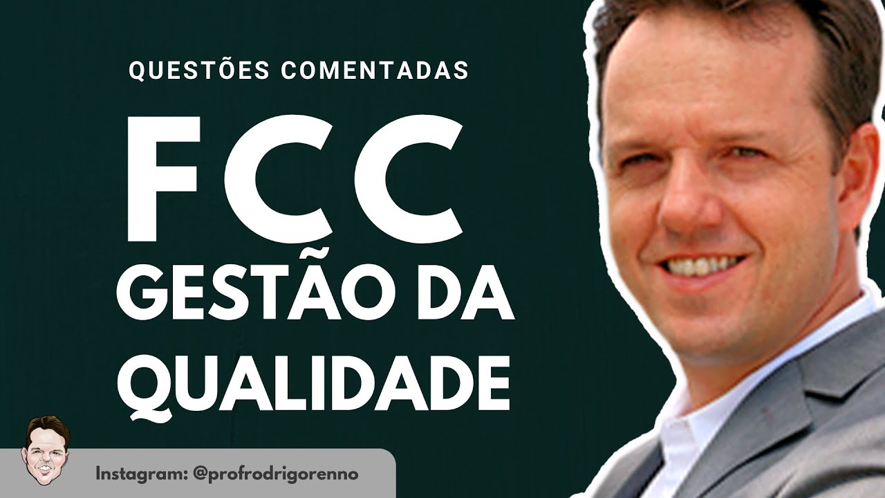 Gestão da Qualidade - Questões Comentadas da FCC - - Aula Gratuita