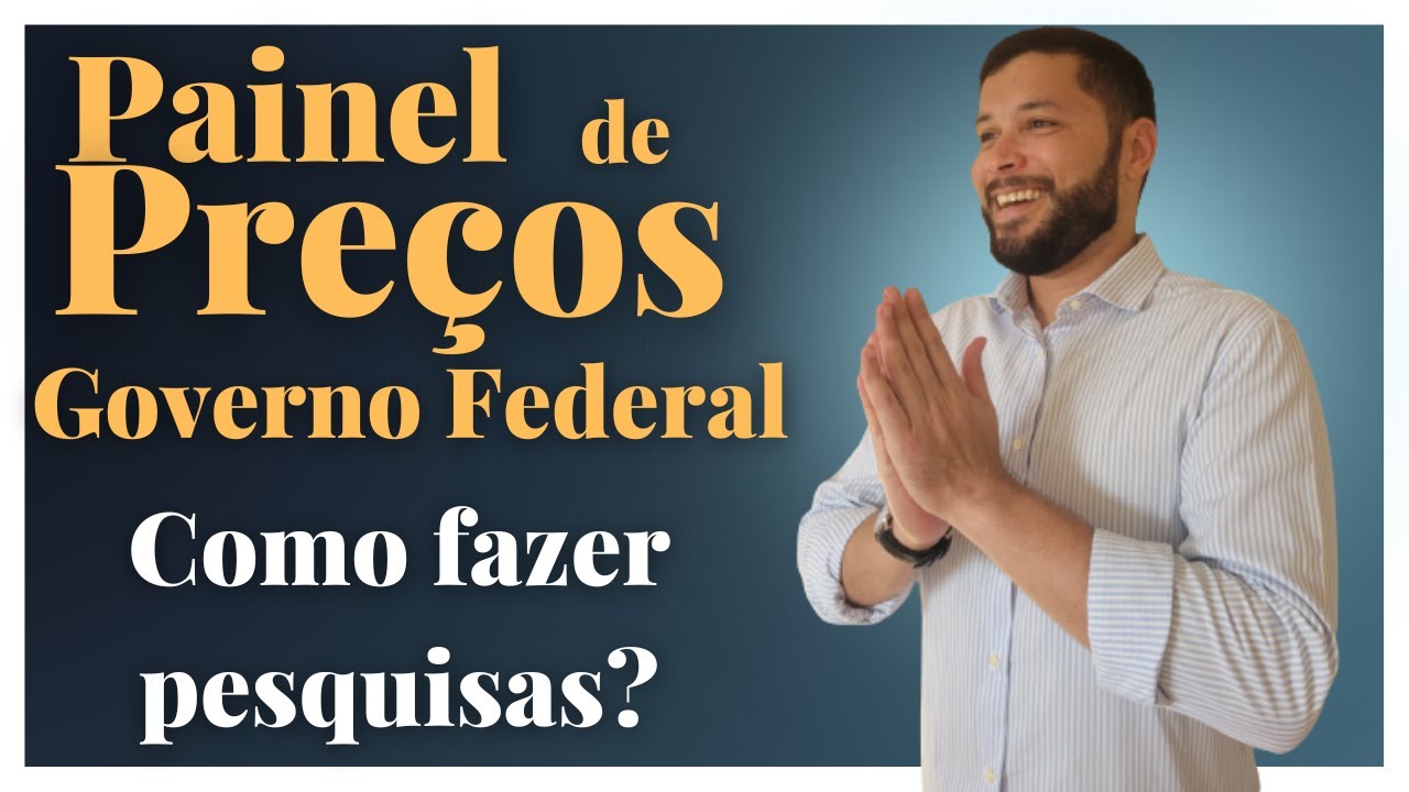 Como usar o Painel de Preços do Comprasnet (Governo Federal)?