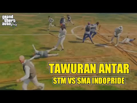 TAWURAN ANAK STM VS SMA INDOPRIDE- GTA V ROLEPLAY