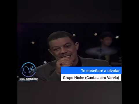 Te enseñaré a olvidar - Grupo Niche (Canta Jairo Varela) - SonSonero.com
