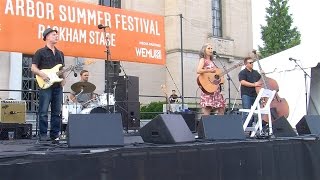 Whit Hill & The Postcards,  Ann Arbor Summer Festival  “I Dug It Up