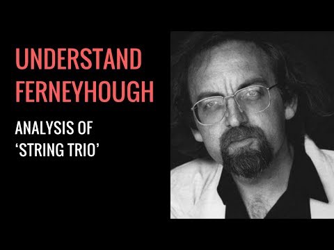 Brian Ferneyhough's String Trio: Analysis