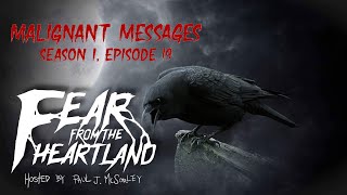 Malignant Messages- Creepypasta💀Paul J. McSorley’s Fear From the Heartland S1E19(Scary Stories)