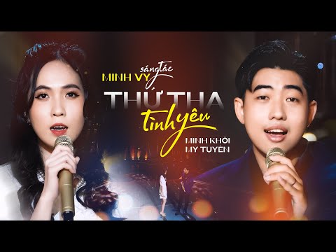 Tha thứ tình yêu - Minh Khôi