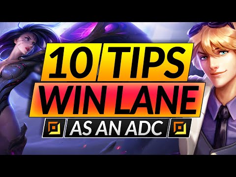 10 EASY TIPS to NEVER LOSE LANE - ADC MUST KNOW Tricks for Season 11 - LoL Guide