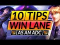 10 EASY TIPS to NEVER LOSE LANE - ADC MUST KNOW Tricks for Season 11 - LoL Guide