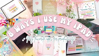 8 WAYS I USE MY IPAD IN 2023 💗 | + My Favorite Apps for Productivity 🌿