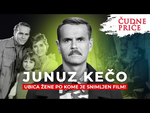 ČUDNE PRIČE 273 - JUNUZ KEČO - ubica žene po kome je snimljen film‼️