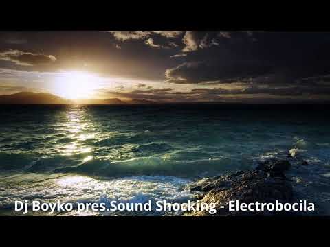 Dj Boyko pres.Sound Shocking - Electrobocila