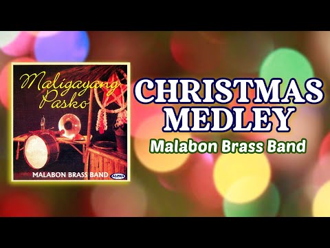 CHRISTMAS MEDLEY - Malabon Brass Band (Official Audio)