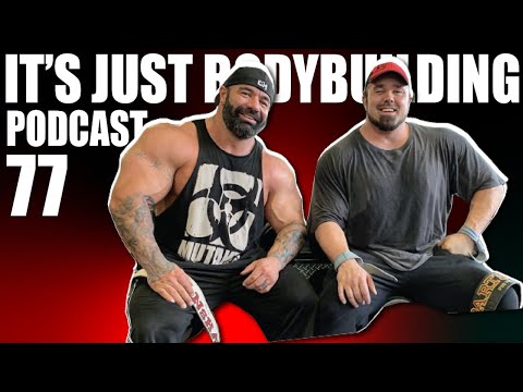 IT'S JUST BODYBUILDING PODCAST 77 - DUSTY HANSHAW, RON PARTLOW