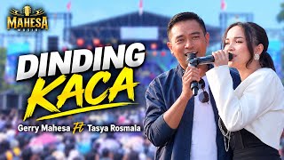 Download lagu DUET MESRA !! DINDING KACA - GERRY MAHESA FT TASYA ROSMALA || MAHESA MUSIK LIVE TUNGGORO PREMBETAN  mp3