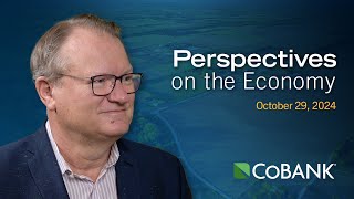 Tom Halverson: Perspectives on the Economy (October 29, 2024)